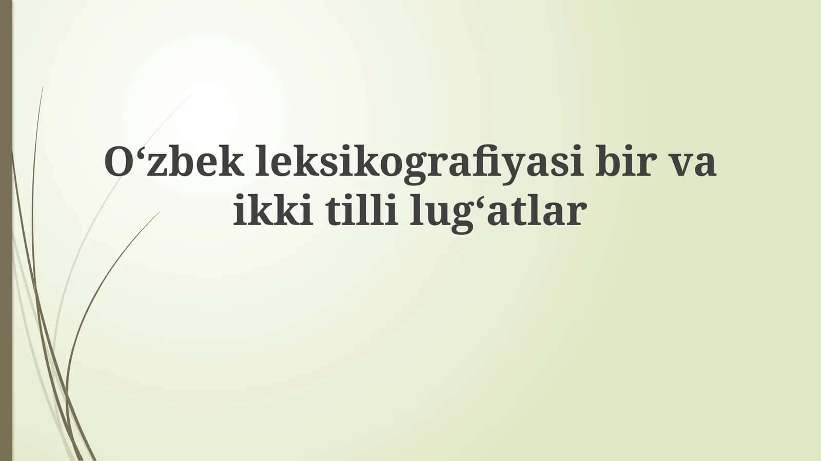 Oʻzbek leksikografiyasibirvaikkitillilugʻatlar 1