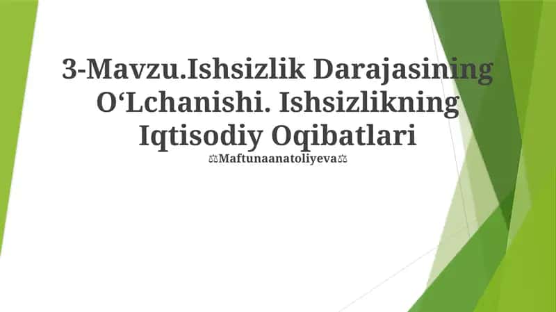 Ishsizlik Darajasining OʻLchanishi. Ishsizlikning Iqtisodiy Oqibatlari 1
