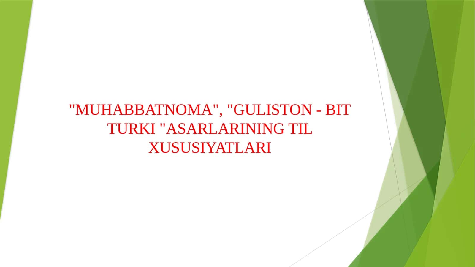 "MUHABBATNOMA", "GULISTON - BIT TURKI "ASARLARINING TIL XUSUSIYATLARI 1