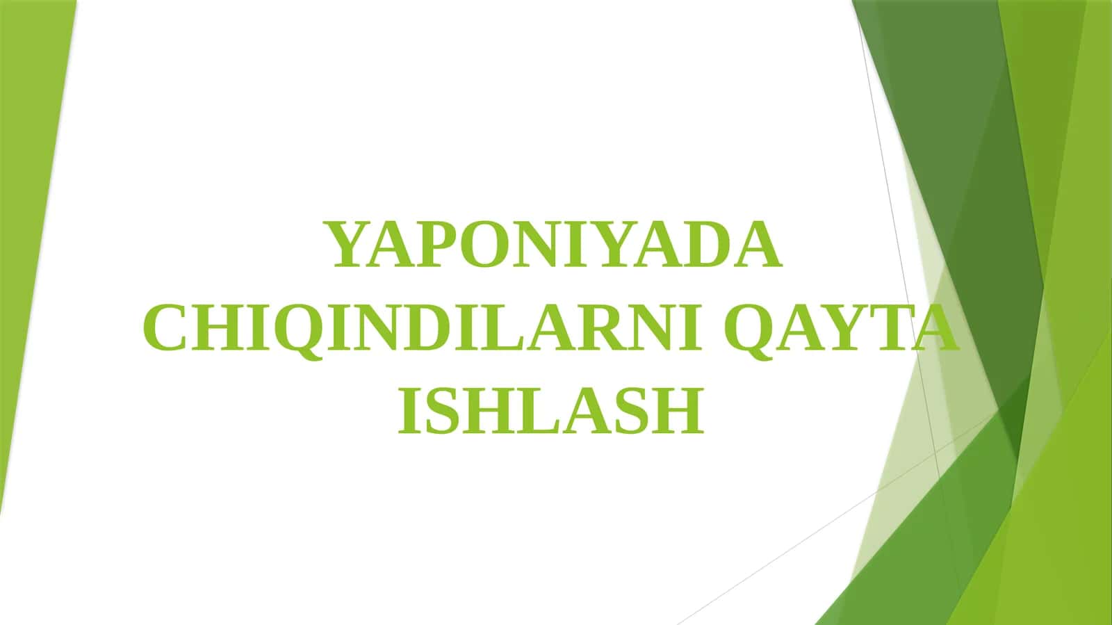 YAPONIYADA CHIQINDILARNI QAYTA ISHLASH 1