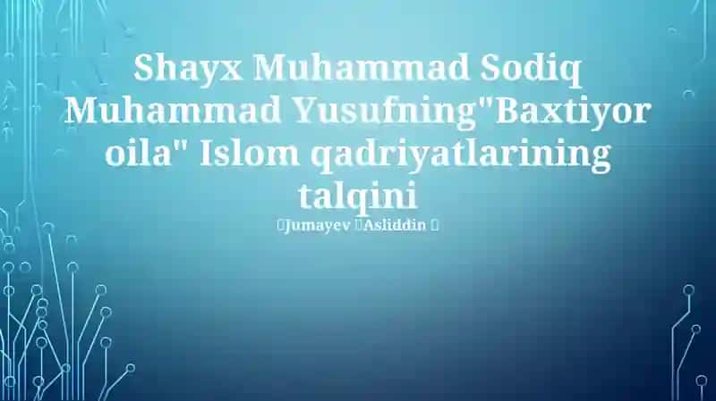 "Baxtiyor oila" Islom qadriyatlarining talqini