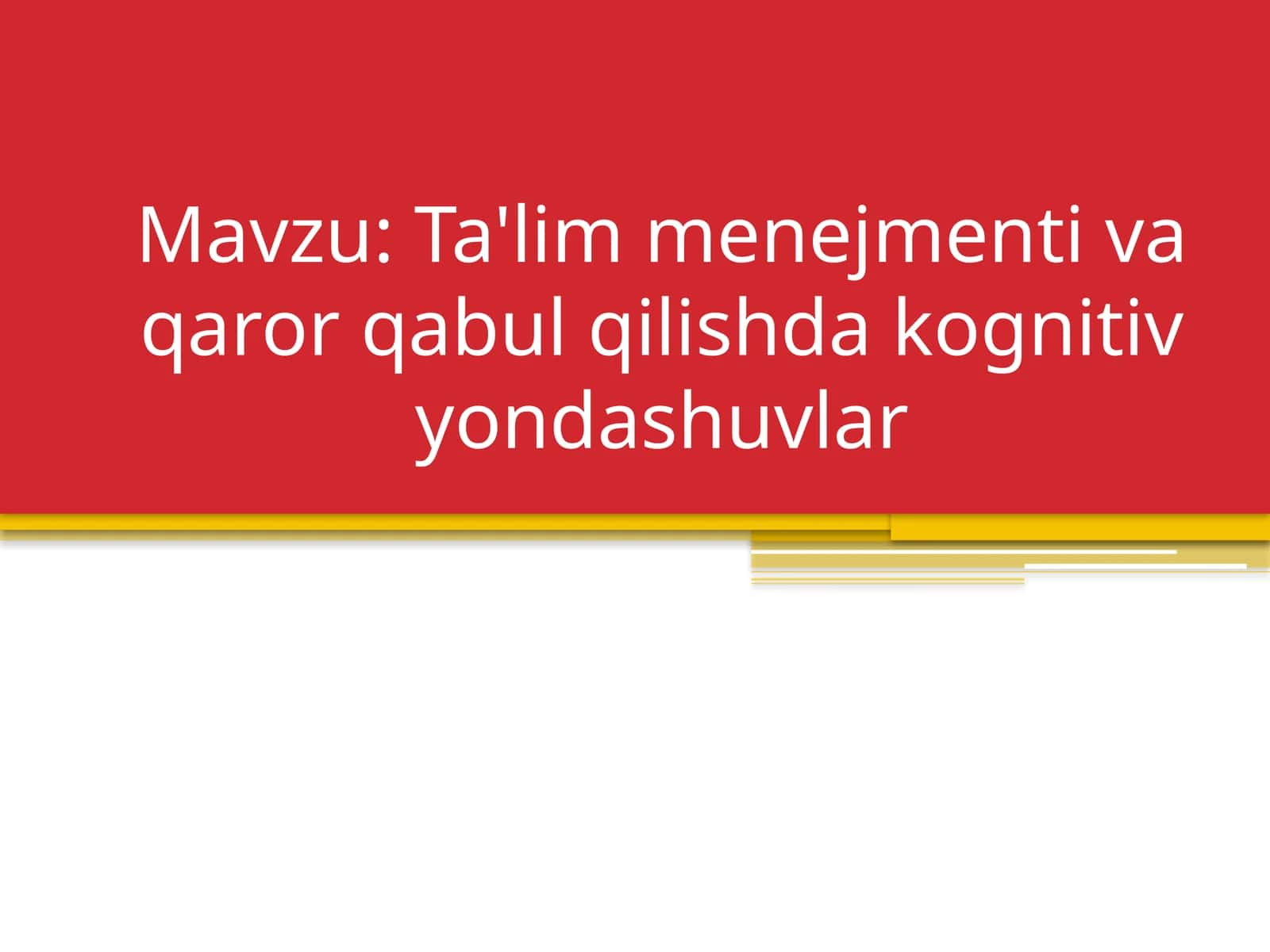 Ta'lim menejmenti va qaror qabul qilishda kognitiv yondashuvlar 1