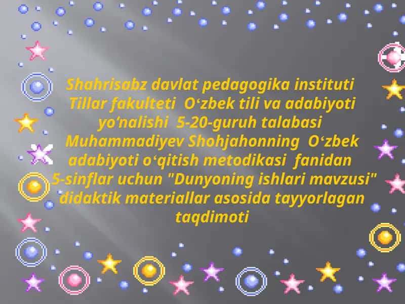 "Dunyoning ishlari mavzusi" didaktik materiallar 1