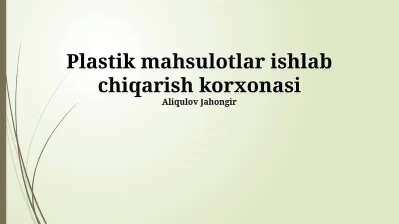 Plastmassa mahsulotlari ishlab chiqarish korxonasi 1
