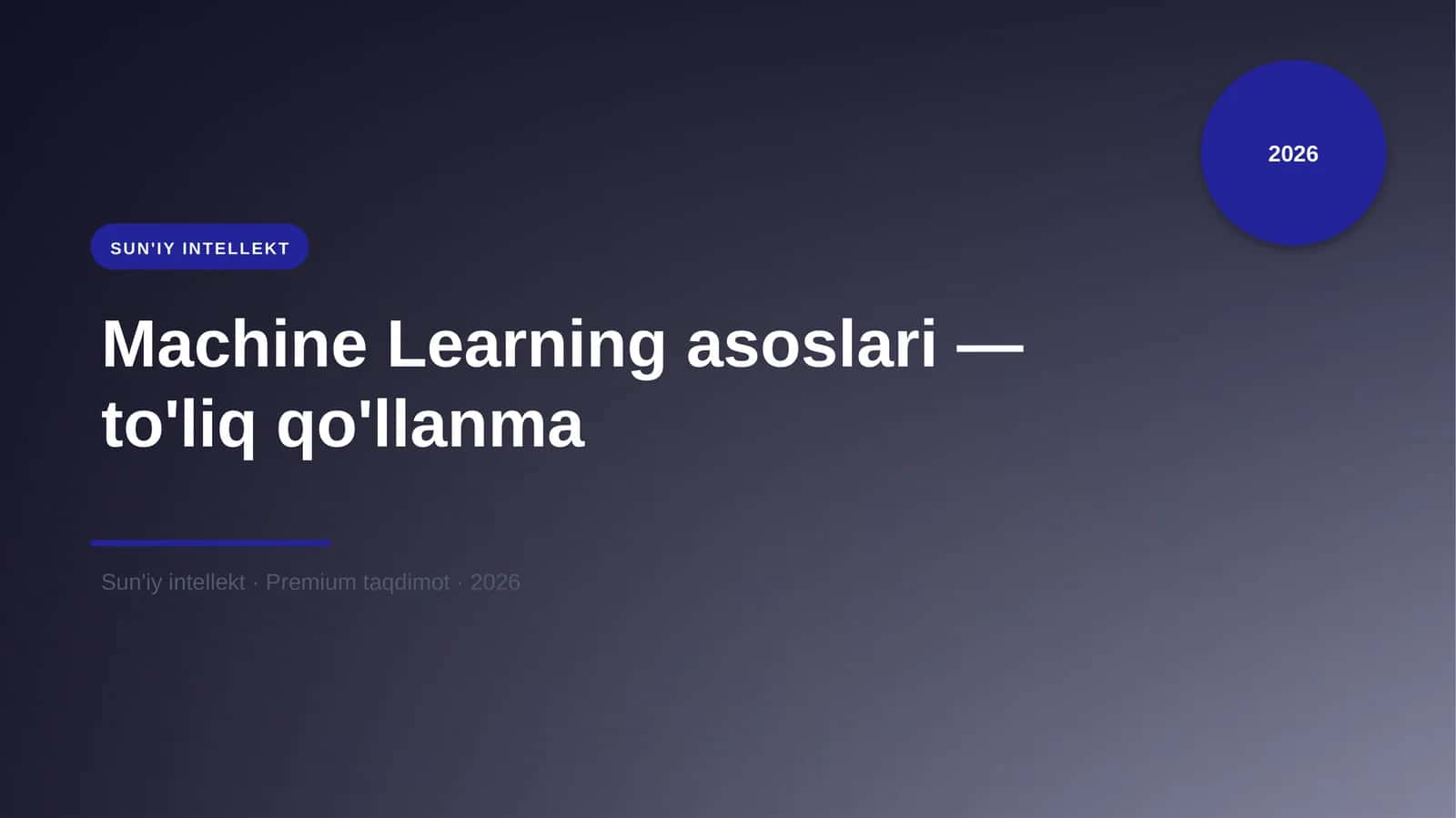 Machine Learning asoslari — to'liq qo'llanma 1