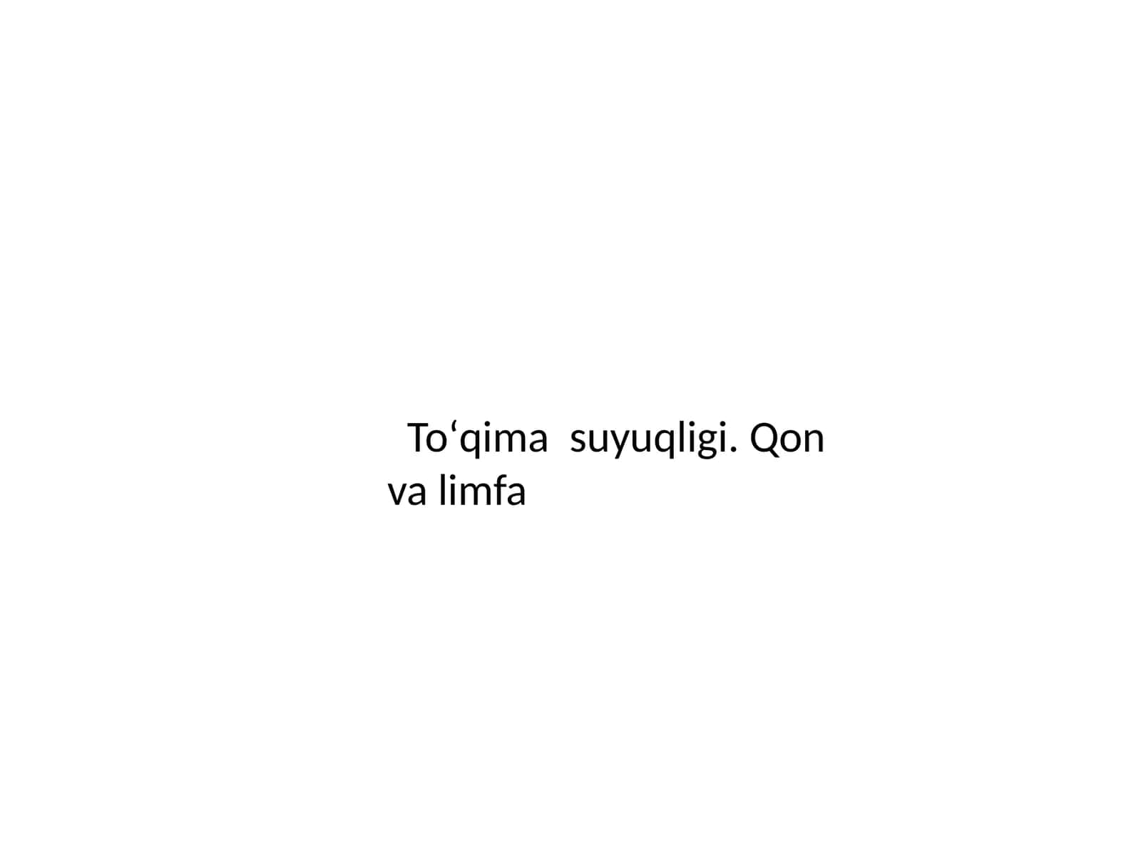 Toʻqimasuyuqligi.Qonvalimfa 1