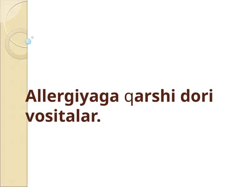 Allergiyaga qarshi dori vositalar. 1