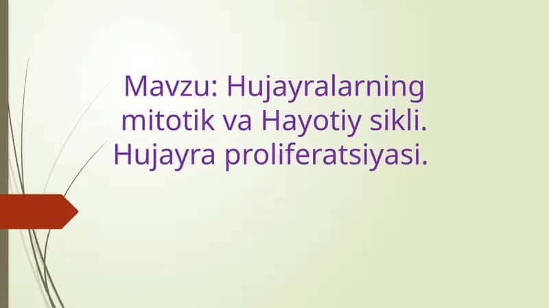 Hujayralarning mitotik va Hayotiy sikli. Hujayra proliferatsiyasi. 1