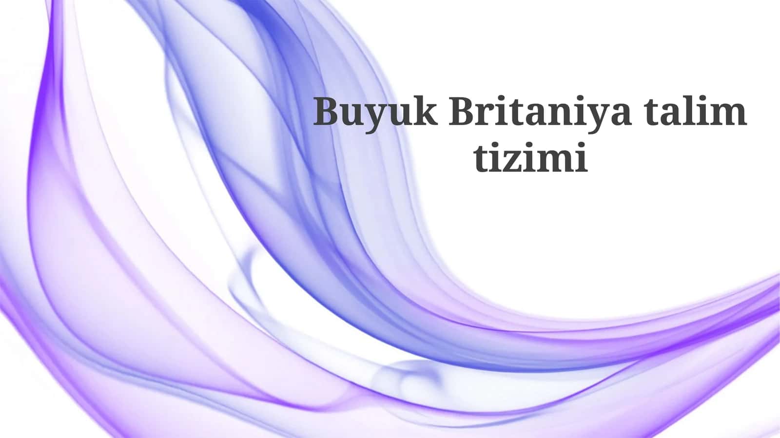 Buyuk Britaniya ta'lim tizimi 1