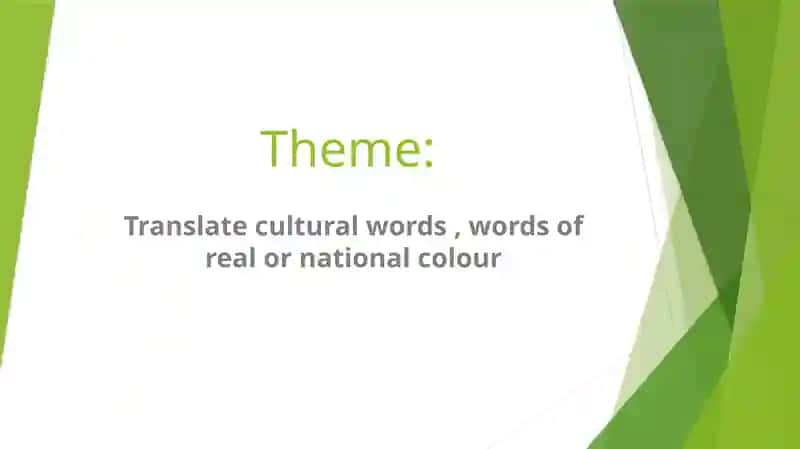 Translate cultural words , words of real or national colour