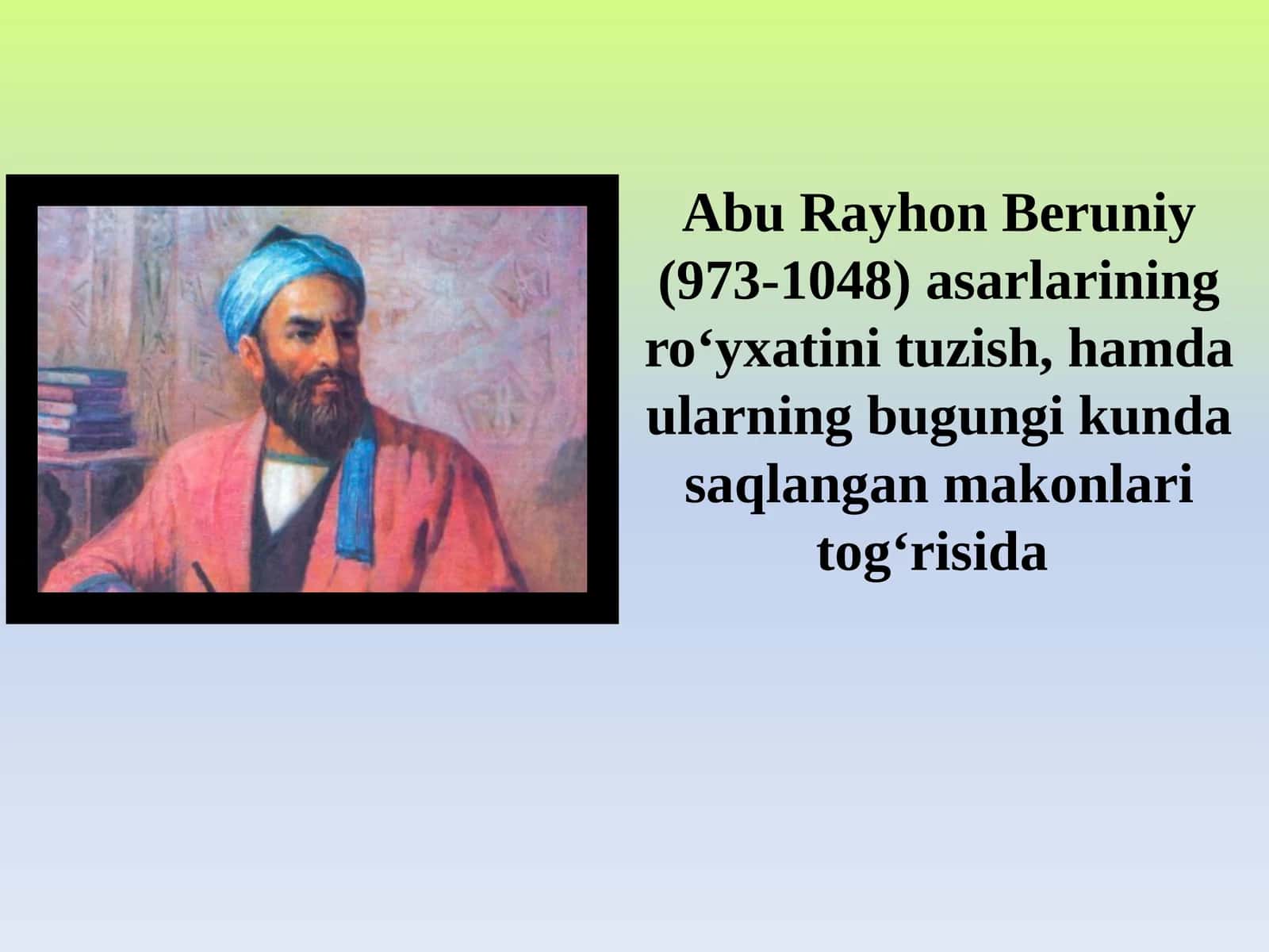 Abu Rayhon Beruniy (973-1048) asarlarining roʻyxatini tuzish. 1