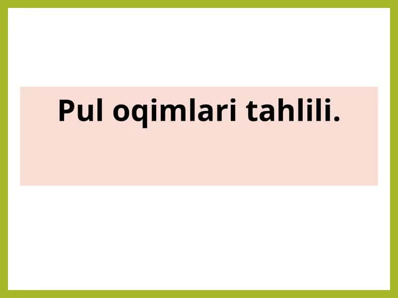 Pul oqimlari tahlili 1