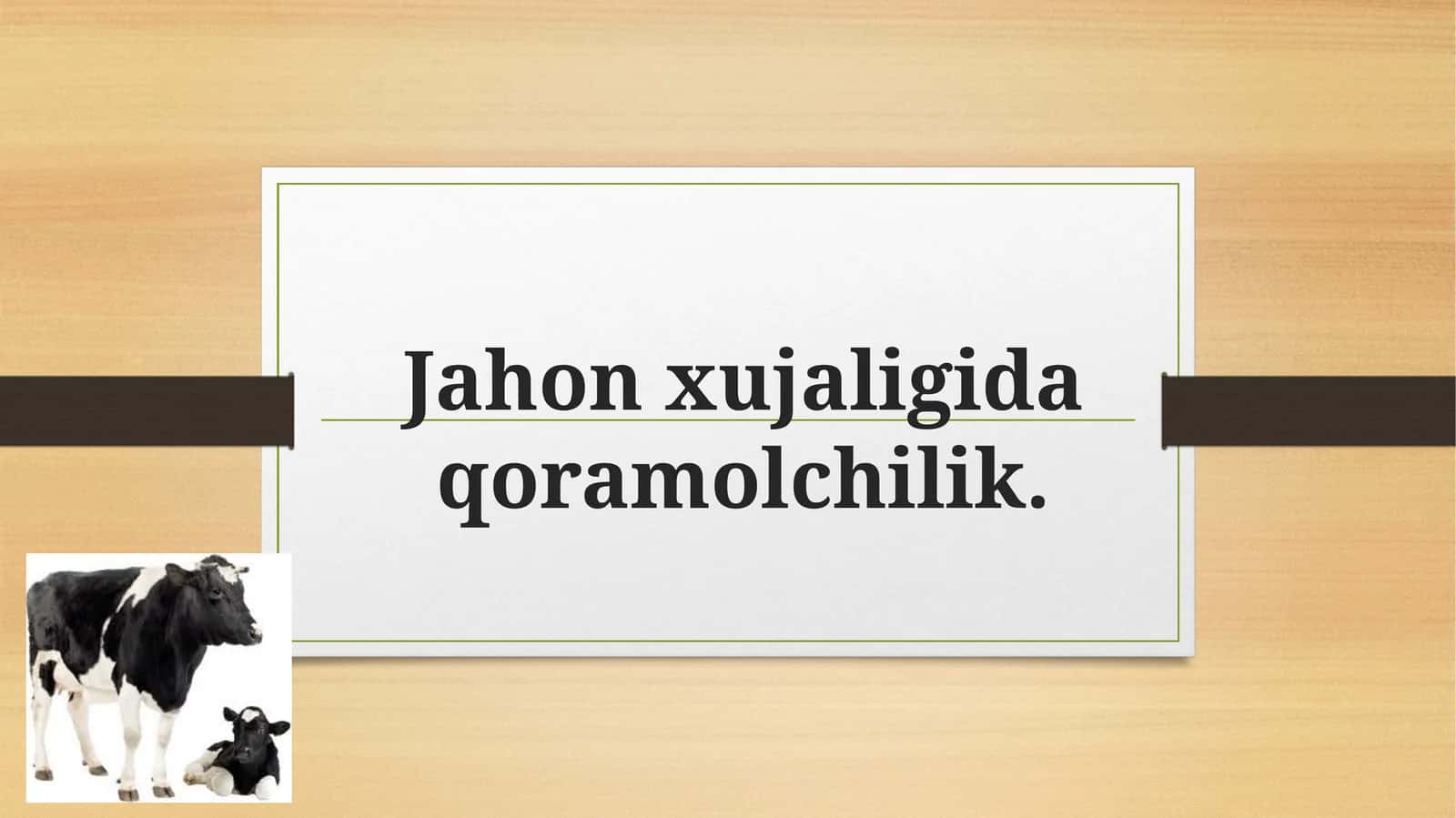 Jahon xujaligida qoramolchilik 1