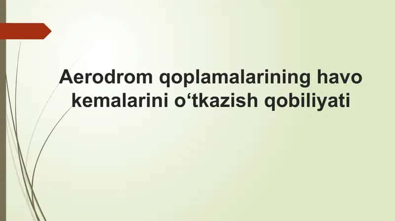 Aerodrom qoplamasining havo kemalarini o‘tkazish qobiliyati 1