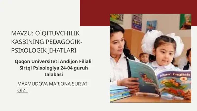 O`QITUVCHILIK KASBINING PEDAGOGIK-PSIXOLOGIK JIHATLARI 1