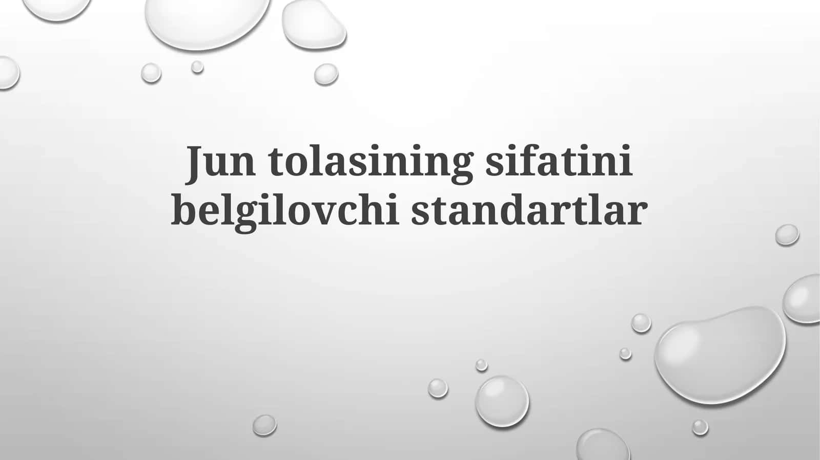 Jun tolasining sifatini belgilovchi standartlar 1