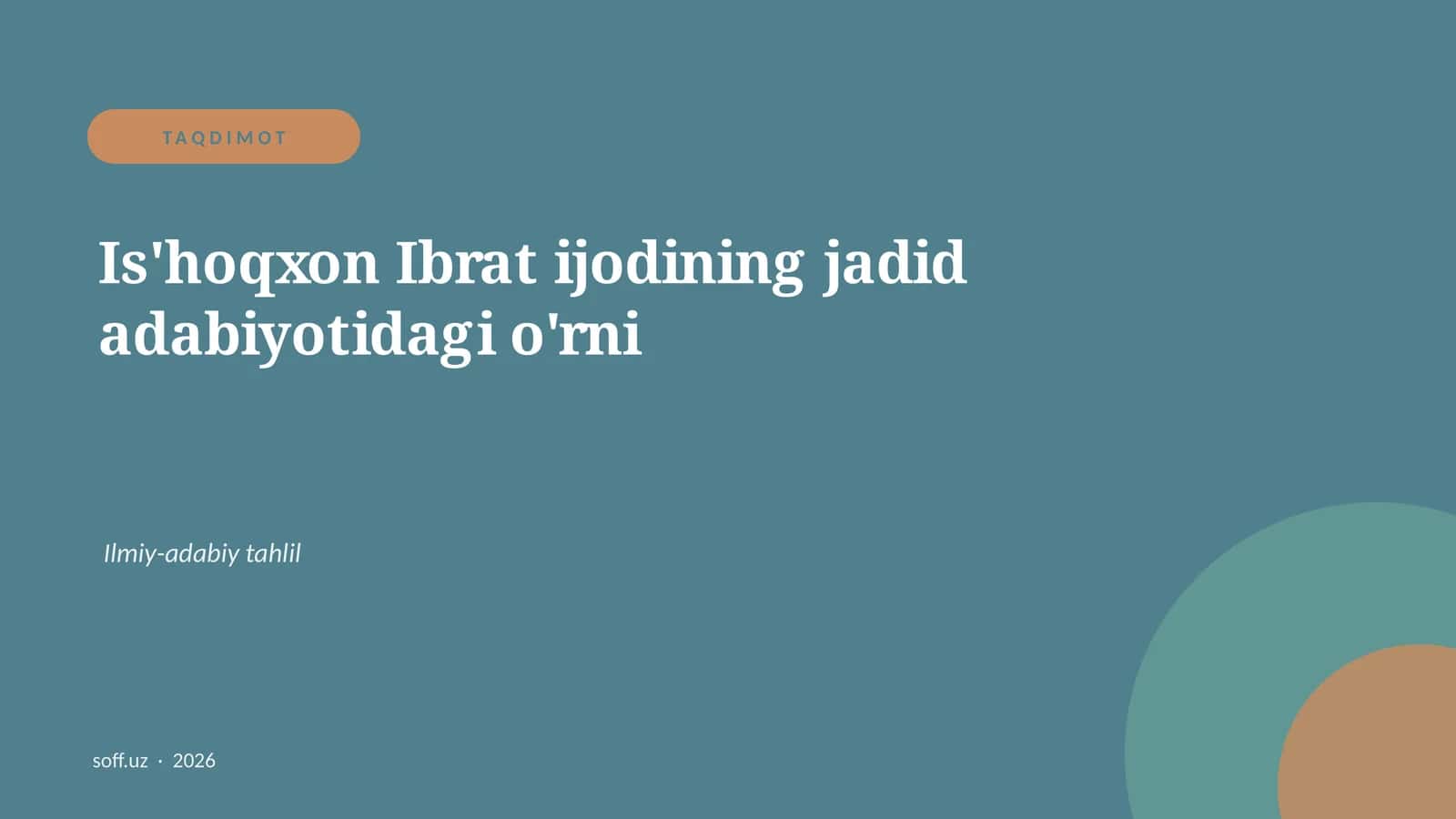 Is'hoqxon Ibrat ijodining jadid adabiyotidagi o'rni 1