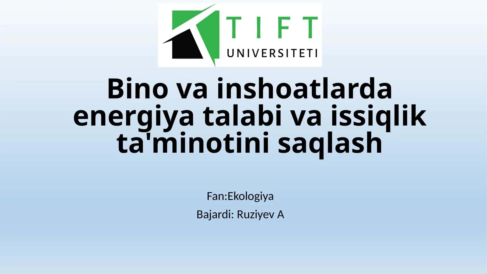 Bino va inshoatlarda energiya talabi va issiqlik ta'minotini saqlash 1