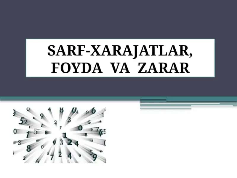 SARF-XARAJATLAR, FOYDA VA ZARAR 1