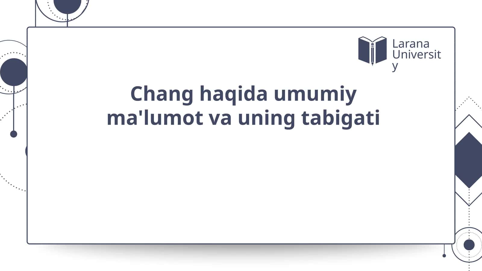 Chang haqida umumiy ma'lumot va uning tabigati 1