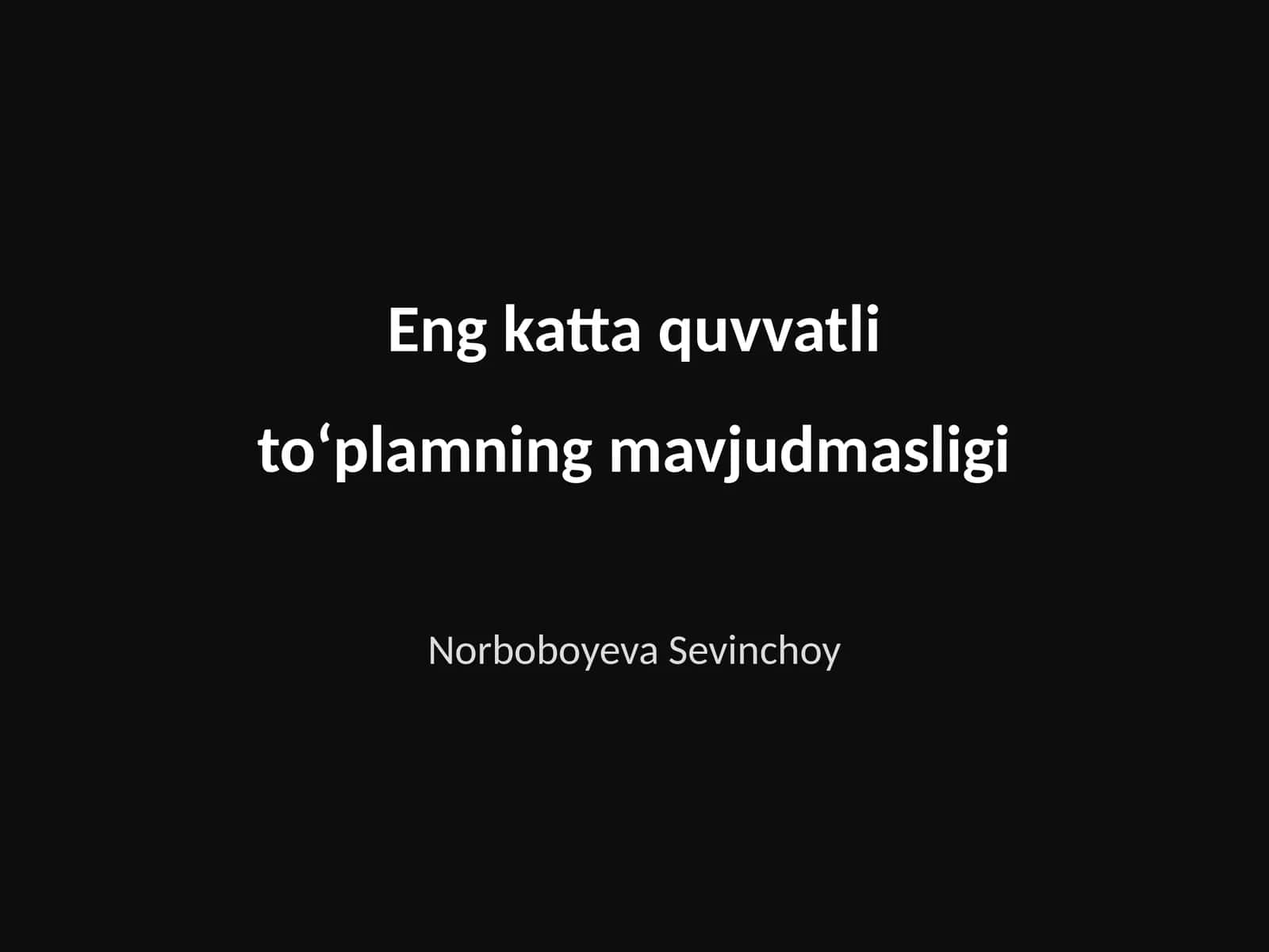 Eng katta quvvatli toʻplamning mavjudmasligi 1