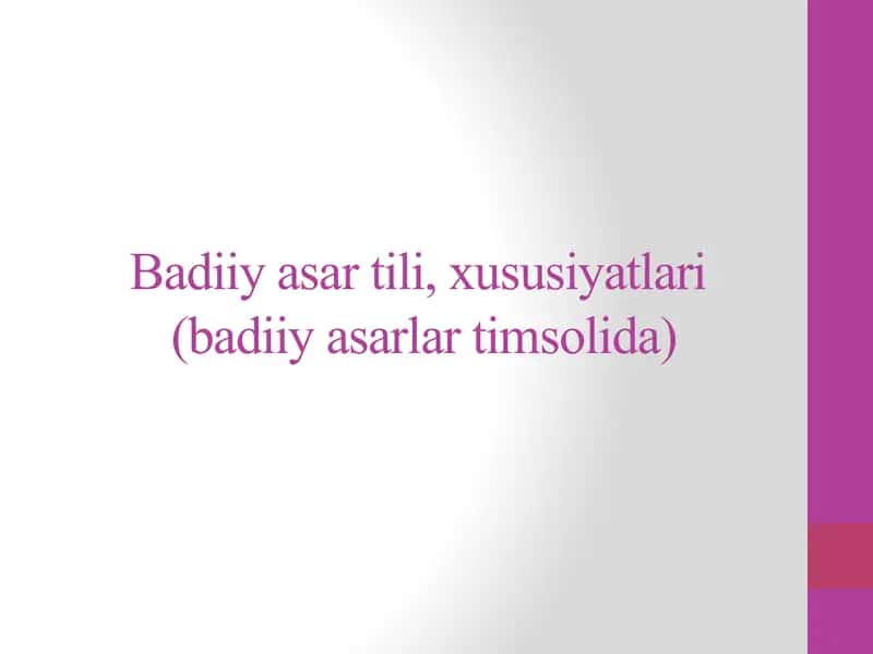 Badiiy asar tili, xususiyatlari (badiiy asarlar timsolida) 1