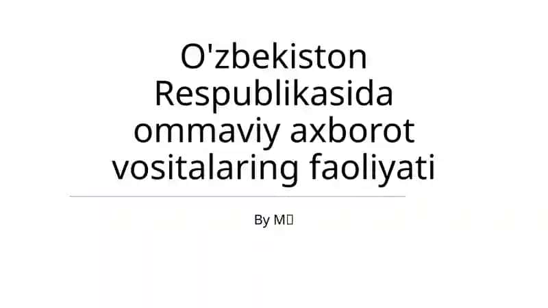 O'zbekiston Respublikasida ommaviy axborot vositalaring faoliyati
