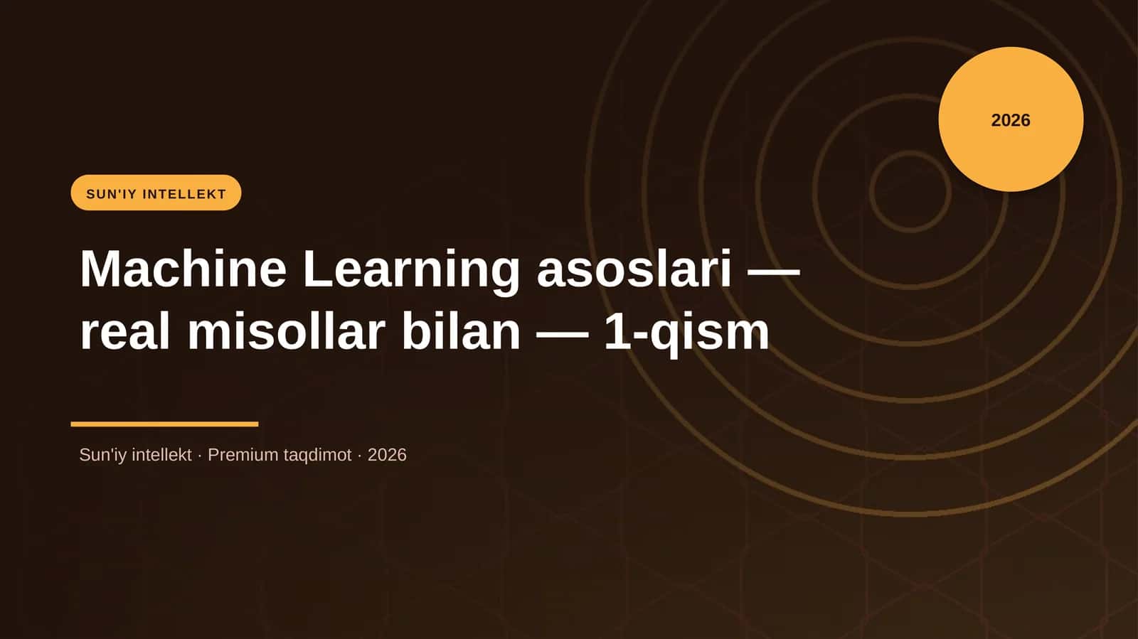 Machine Learning asoslari — real misollar bilan — 1-qism 1