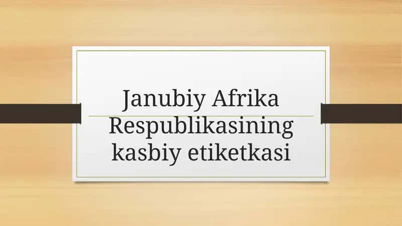 Janubiy Afrika Respublikasining kasbiy etiketkasi 1