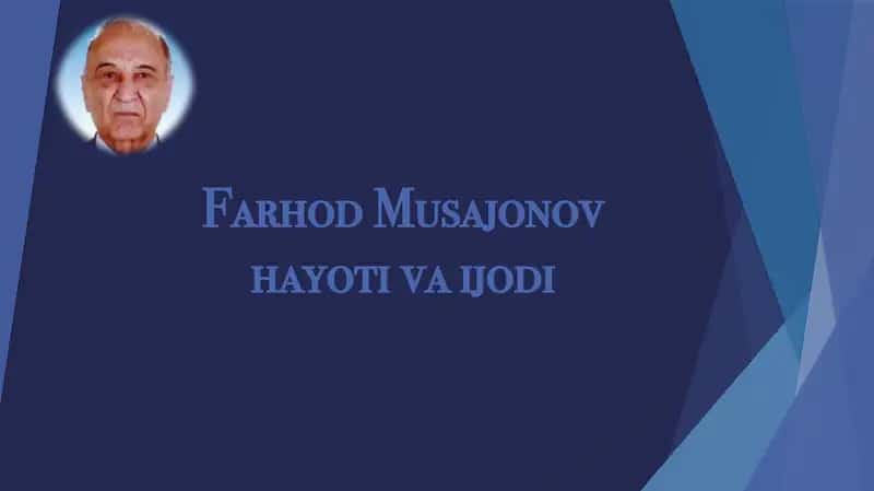 Farhod Mussajonov hayoti va ijodi 1