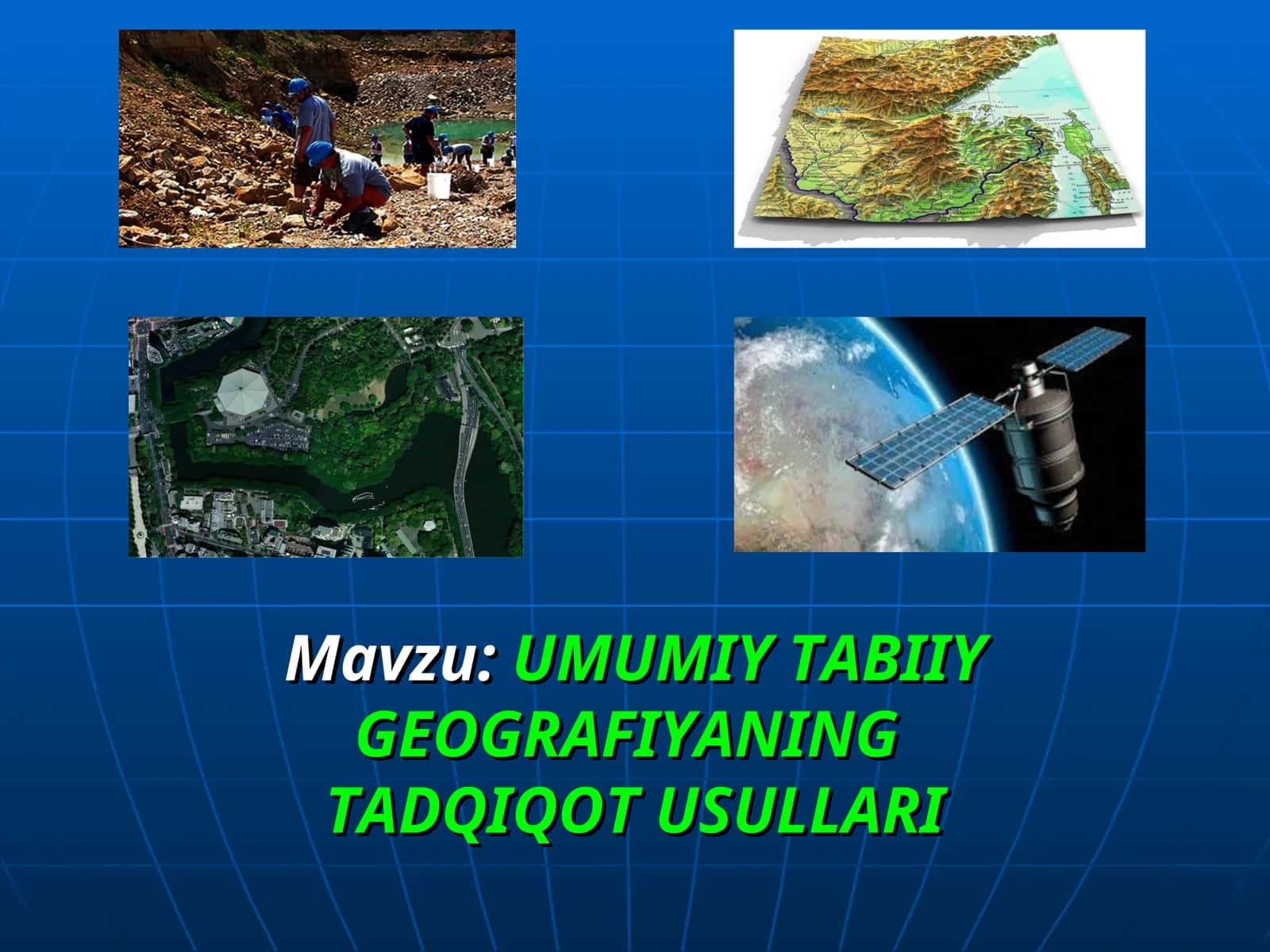 UMUMIY TABIIY GEOGRAFIYANING TADQIQOT USULLARI 1