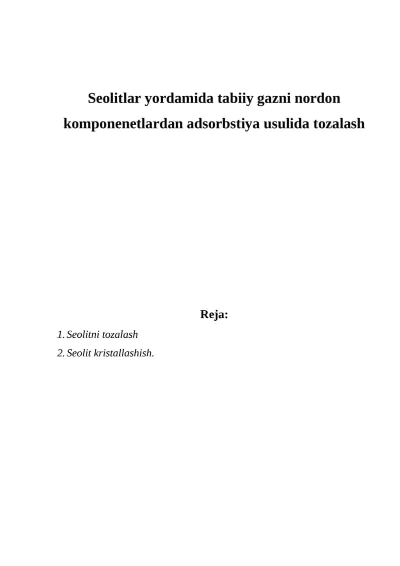 Seolitlar yordamida tabiiy gazni nordon komponenetlardan adsorbstiya usulida tozalash 1