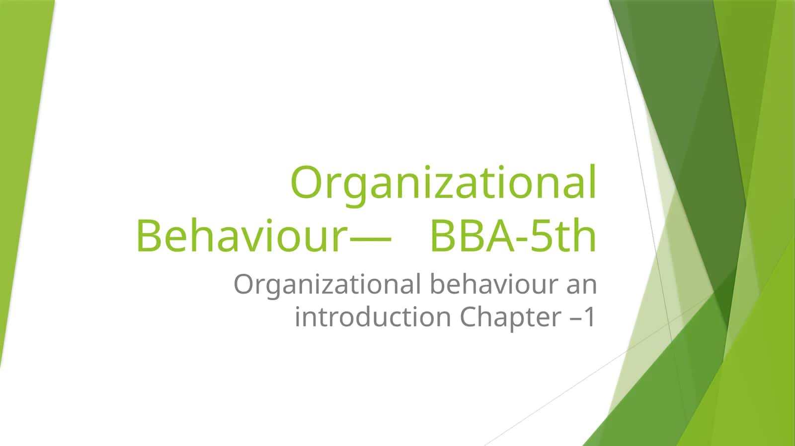 Organizational Behaviour— BBA-5th 1