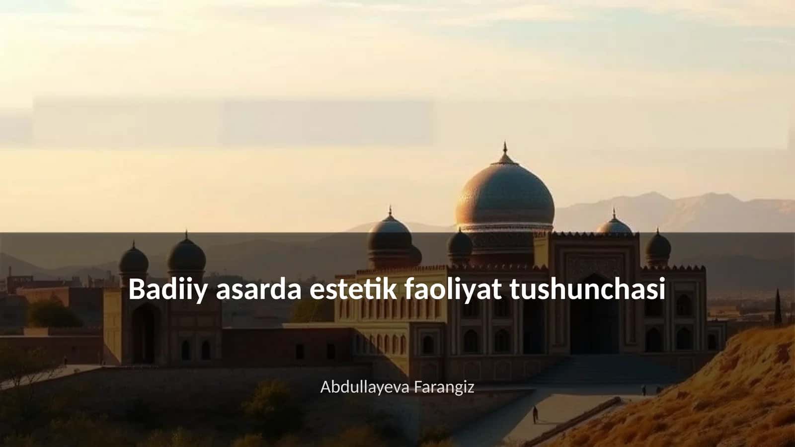Badiiy asarda estetik faoliyat tushunchasi 1