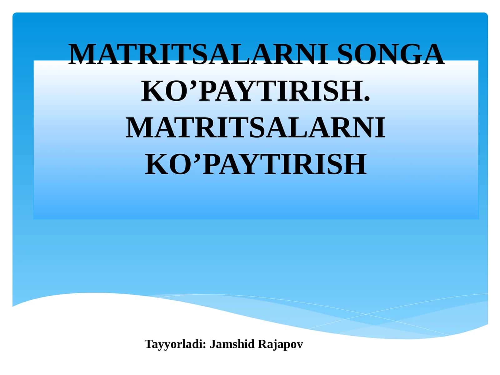 MATRITSALARNI SONGA KO’PAYTIRISH 1
