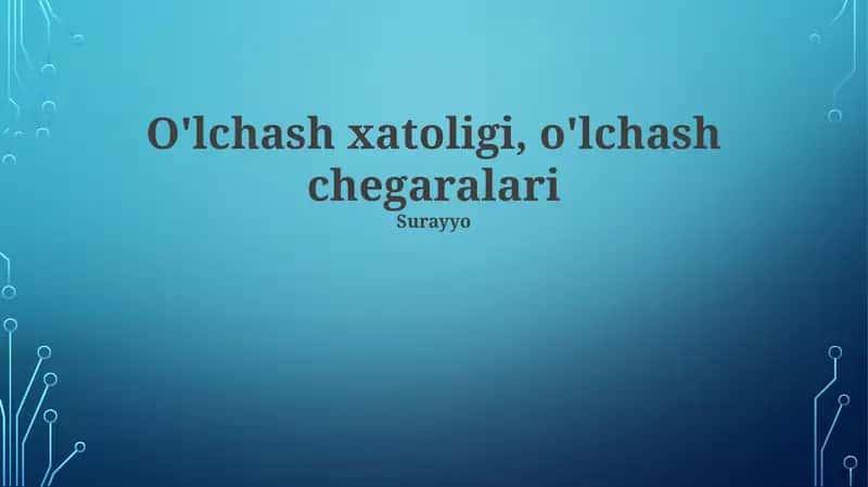 O'lchash xatoligi, o'lchash chegaralari 1