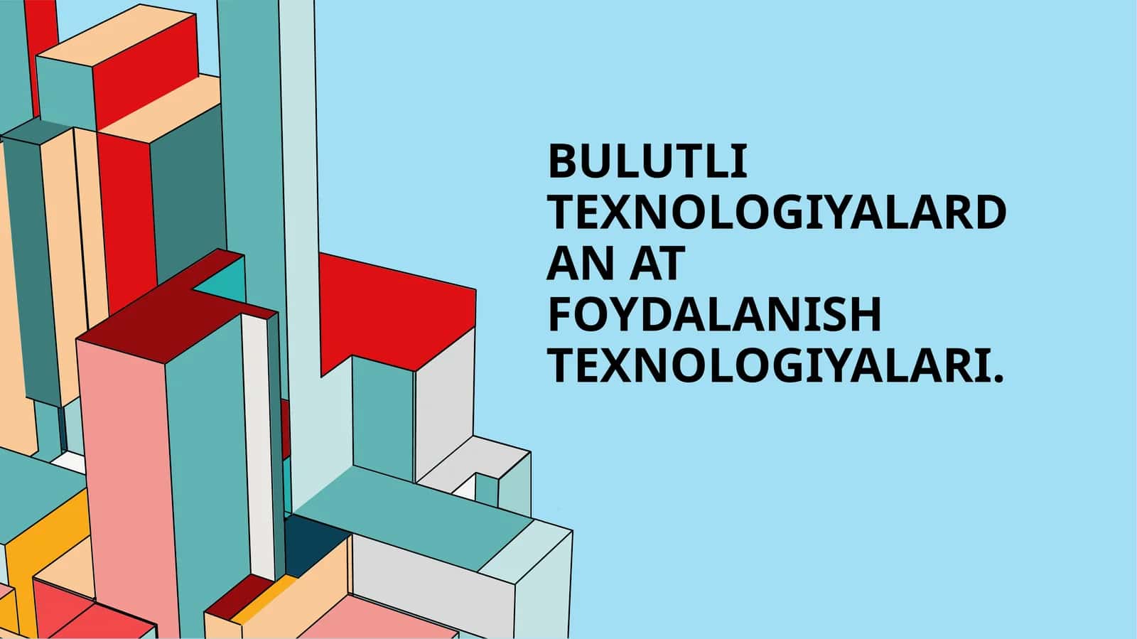Bulutli texnologiyalardan AT foydalanish texnologiyalari 1