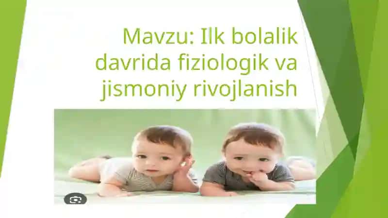 Ilk bolalik davrida fiziologik va jismoniy rivojlanish
