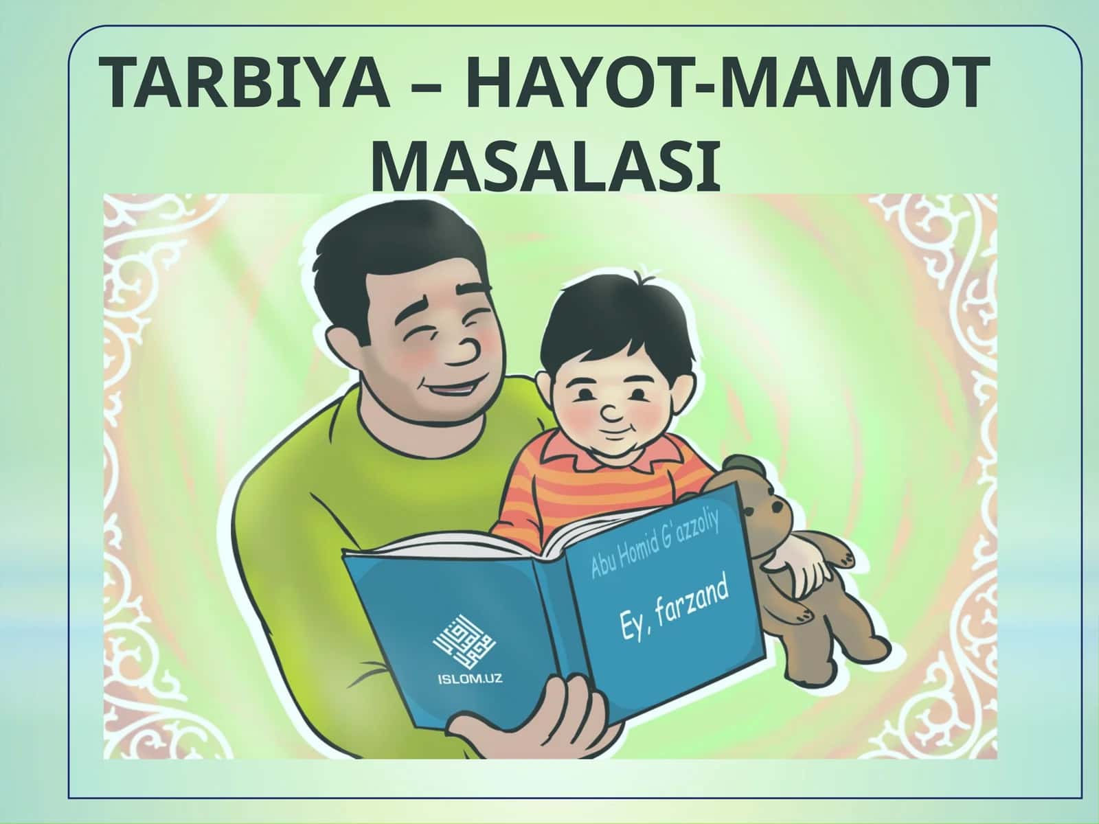 TARBIYA – HAYOT-MAMOT MASALASI 1