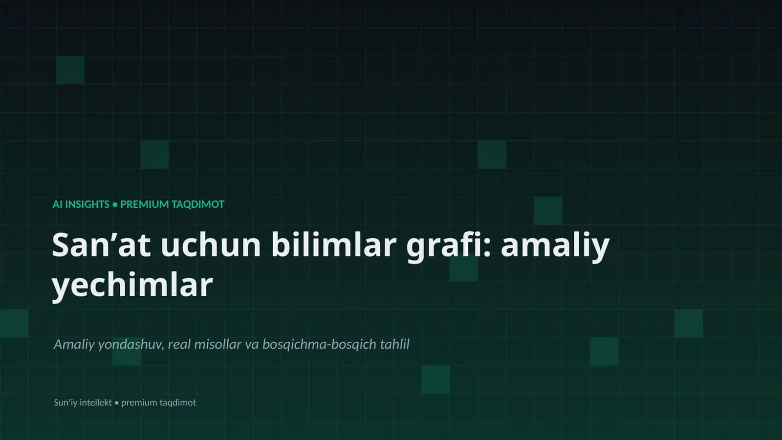 Sanʼat uchun bilimlar grafi: amaliy yechimlar 1