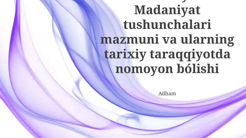 Sivilizatsiya va Madaniyat tushunchalari 1