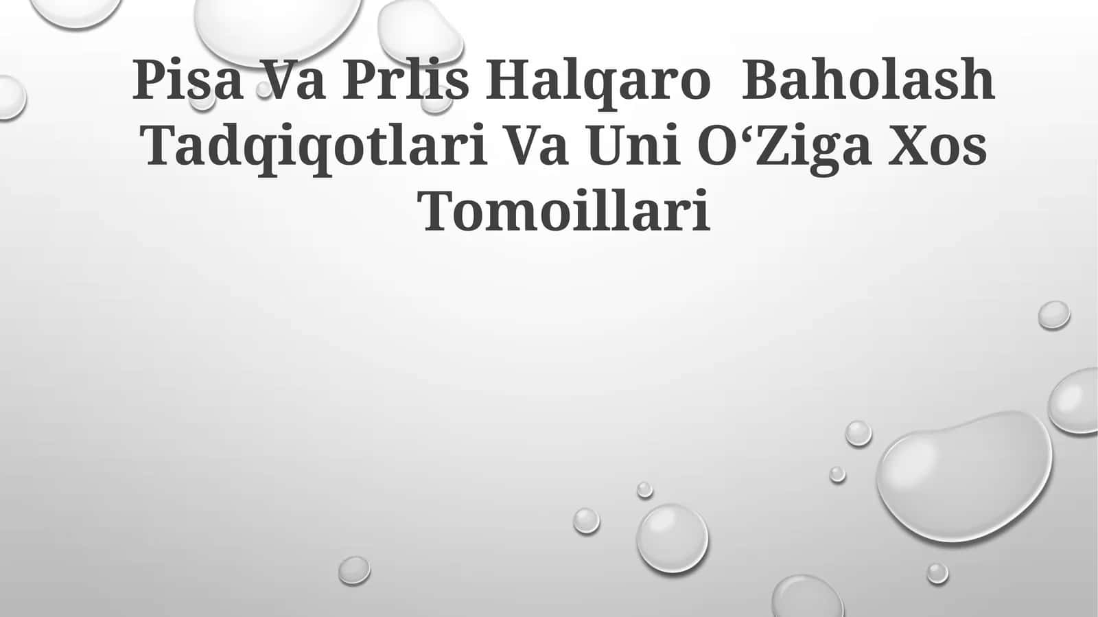 Pisa Va Prlis Halqaro Baholash Tadqiqotlari Va Uni OʻZiga Xos Tomoillari 1