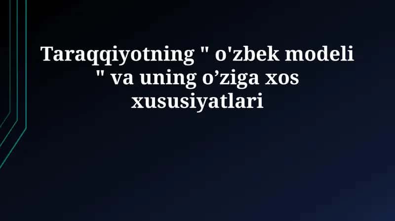 Rivojlanishning “Oʻzbek modeli” 1