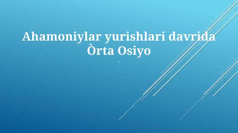 Ahemoniylar yurishlari davrida Òrta Osiyo 1