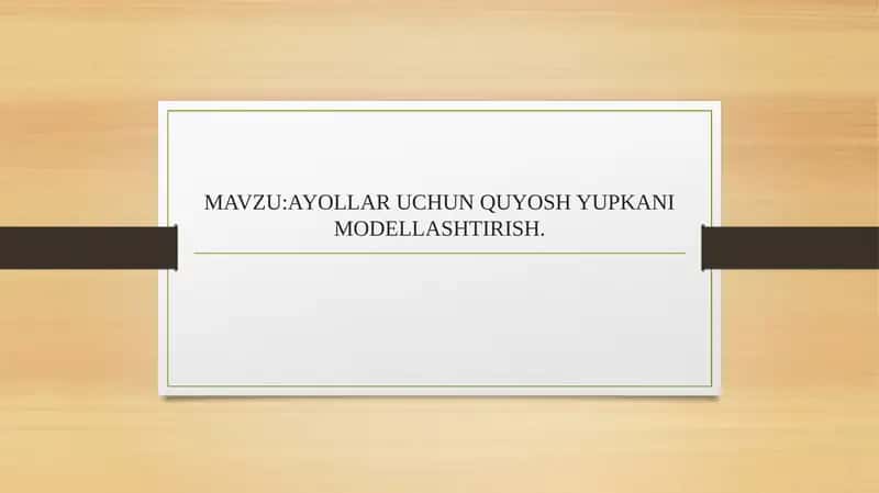 Ayollar uchun quyosh yupkani modellashtirish 1