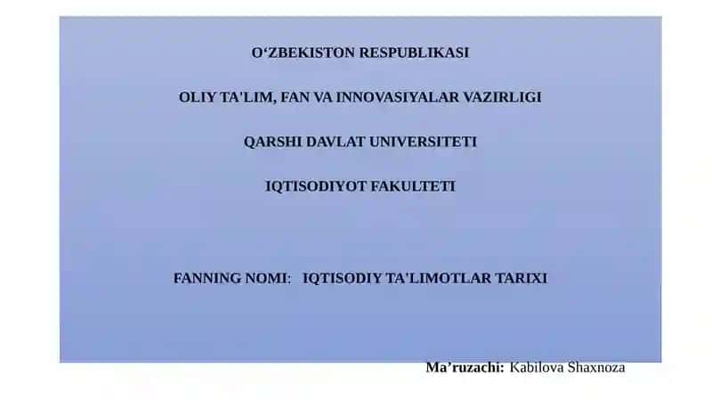 IQTISODIY TA'LIMOTLAR TARIXI