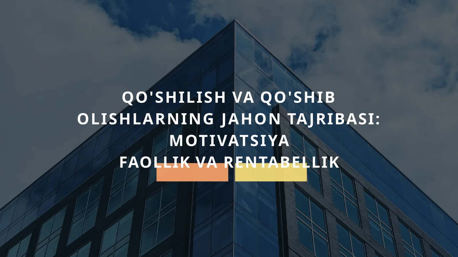 Qo‘shilish yoki boshqa firmalarni sotib olish 1
