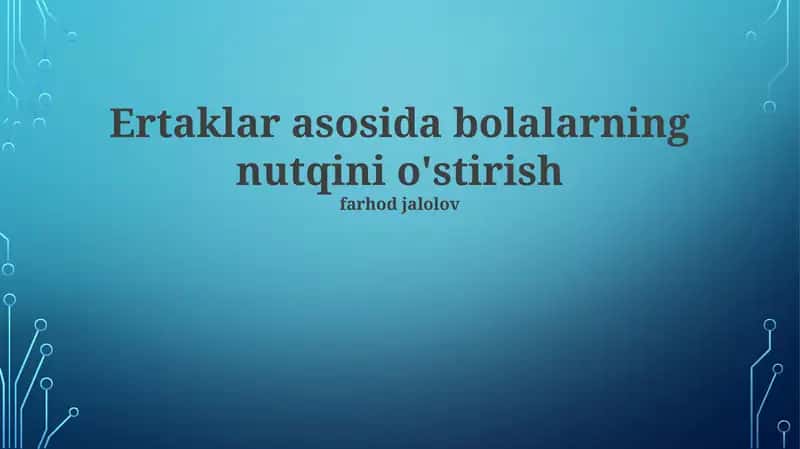 Ertaklar asosida bolalarning nutqini o'stirish 1