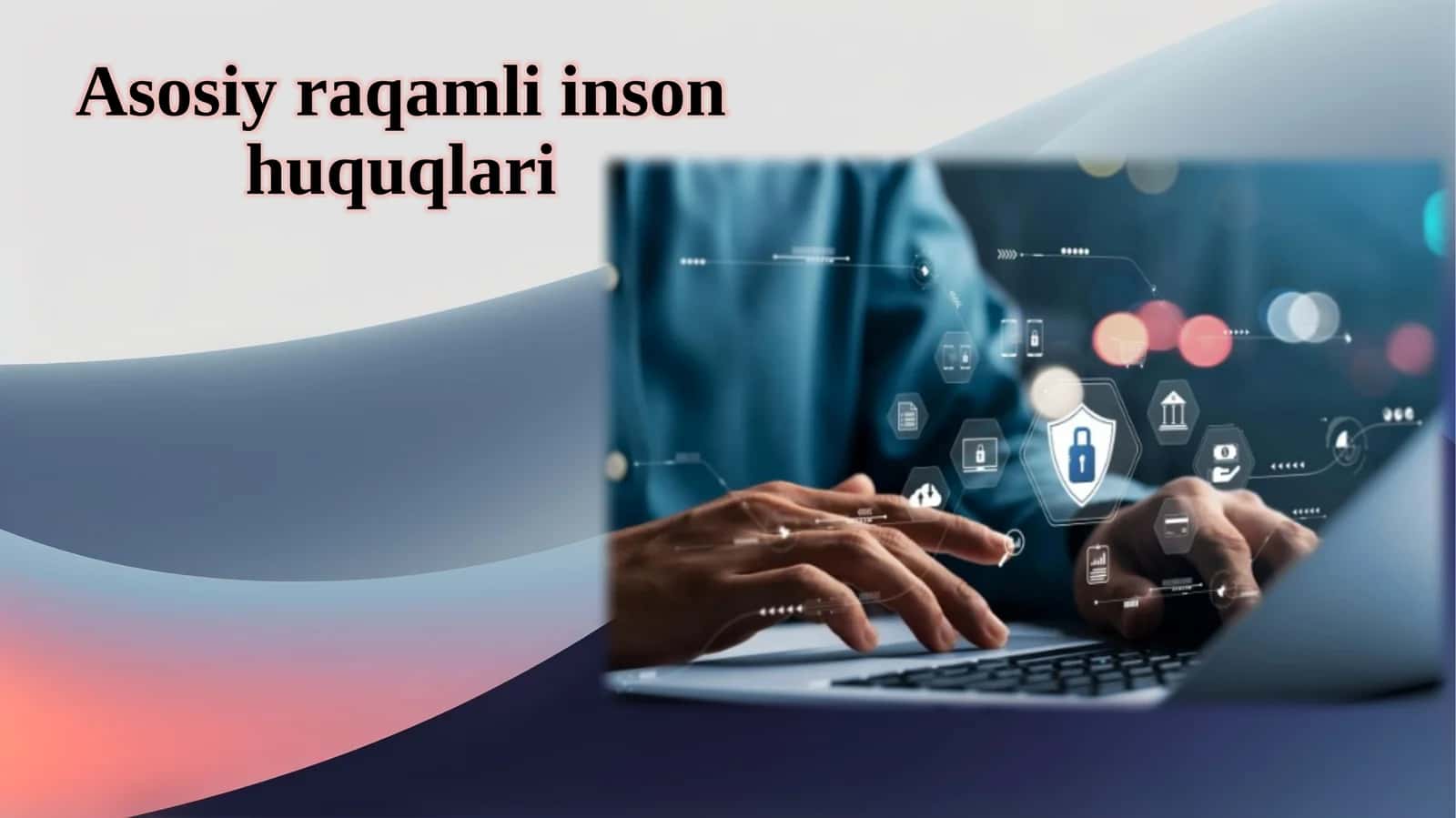 Asosiy raqamli inson huquqlari 1