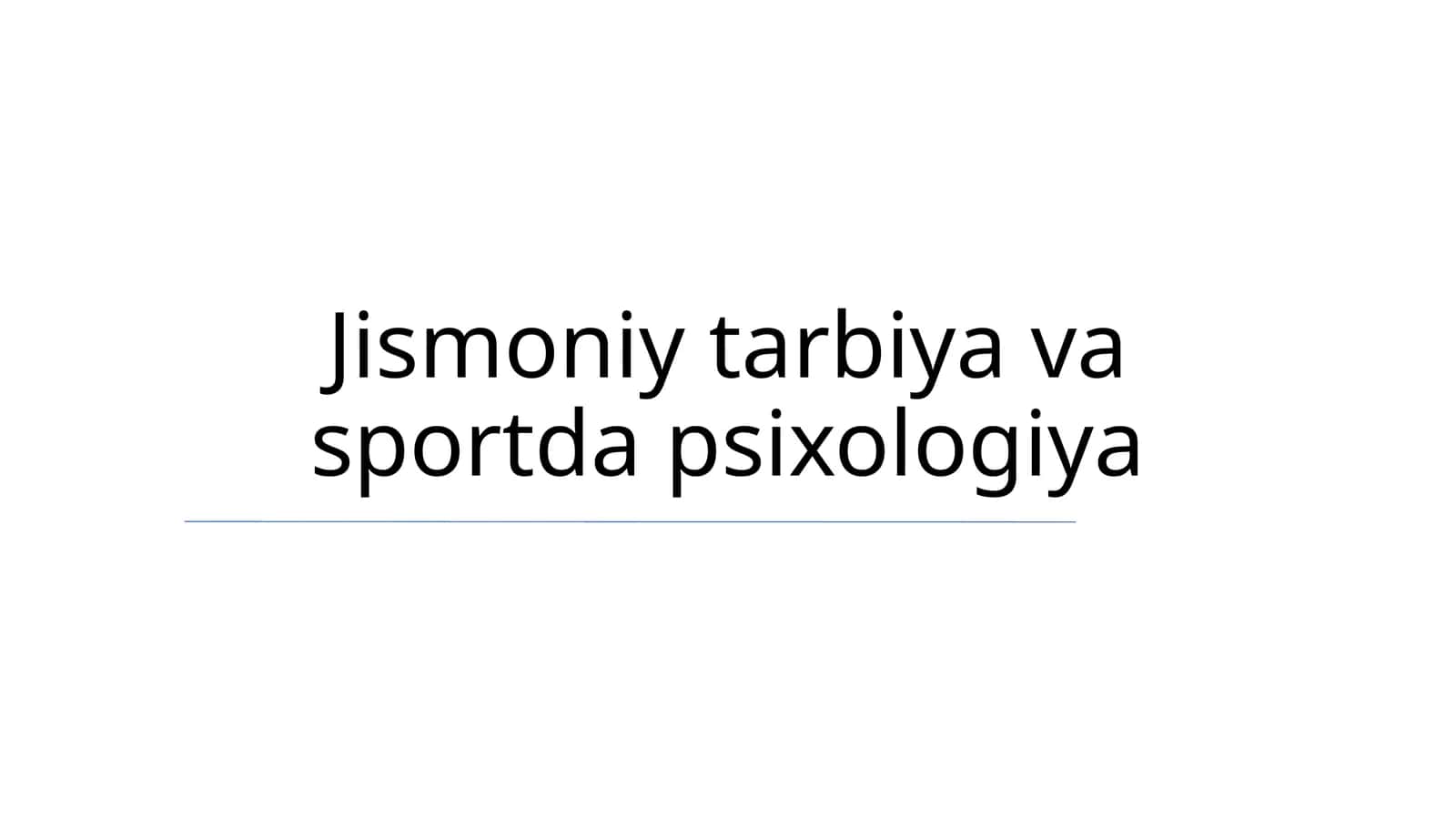 Jismoniy tarbiya va sportda psixologiya 1